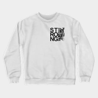 tiger strong motiv Crewneck Sweatshirt